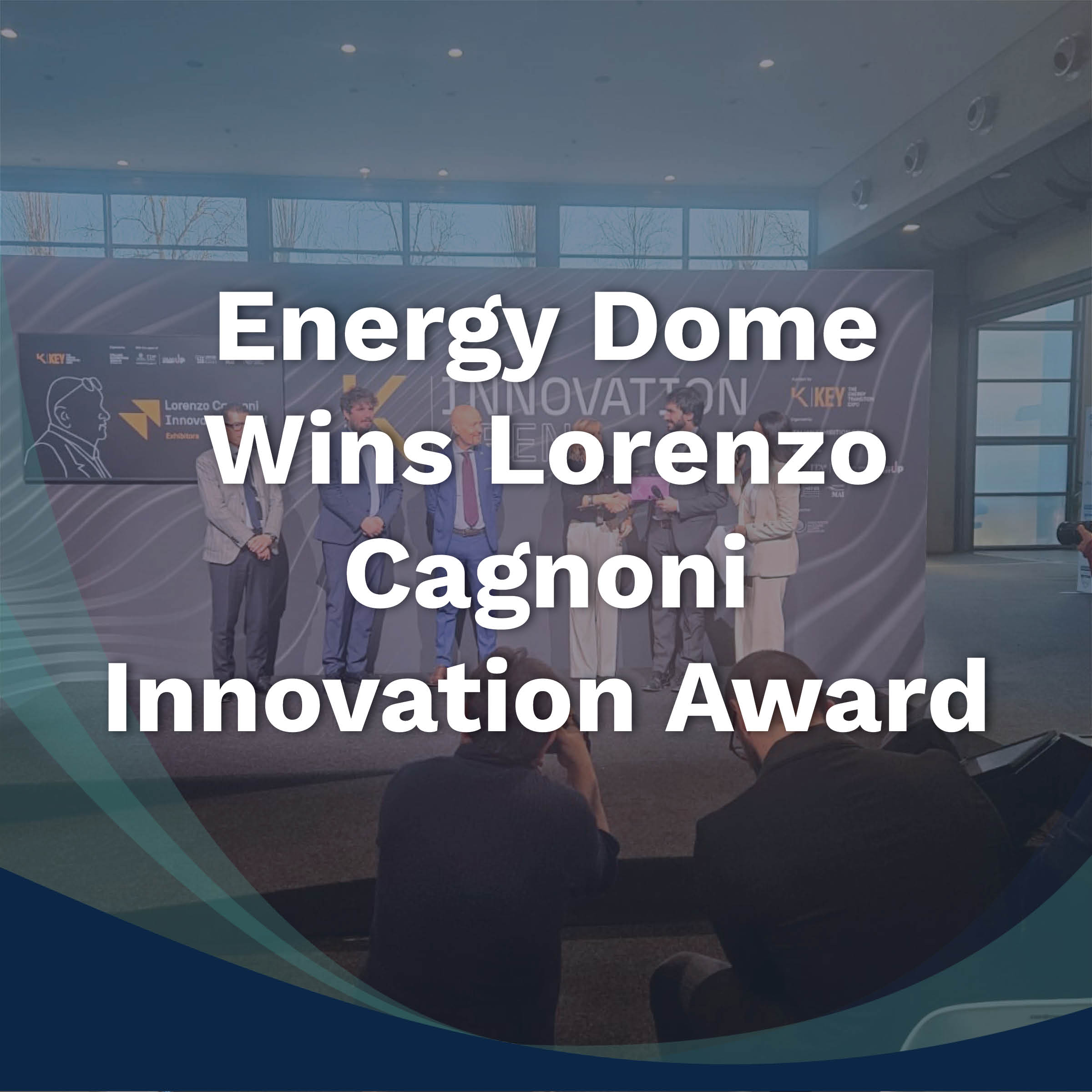 Energy Dome Wins Lorenzo Cagnoni Innovation Award at Key Energy Transition Expo Featured Image
